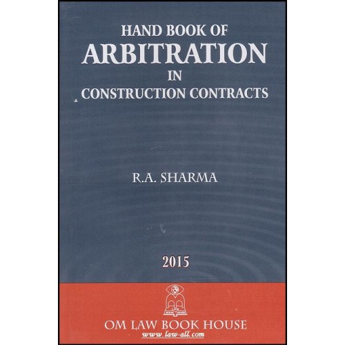 Om Law Book House's Handbook of Arbitration in Construction Contracts by R. A. Sharma